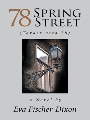 cover image of 78 Spring Street (Tavasz Utca 78)